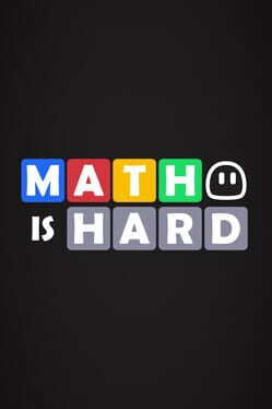 Math Is Hard