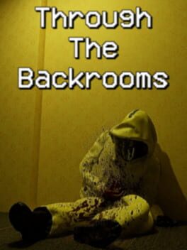 Through the Backrooms