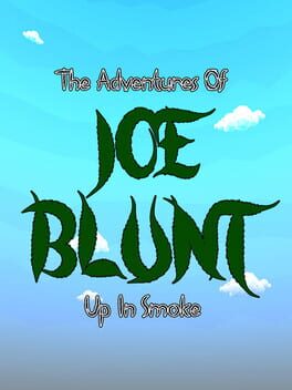 Joe Blunt Up In Smoke