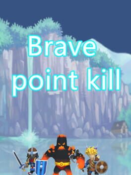 Brave point kill