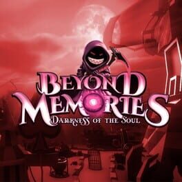Beyond Memories: Darkness of the Soul