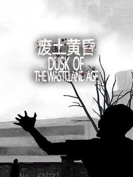Dusk of the wasteland age