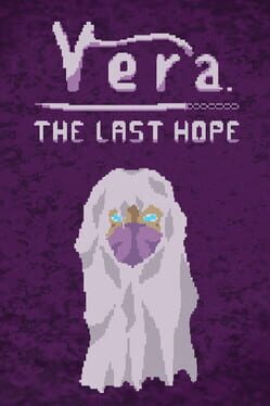 Vera: The Last Hope