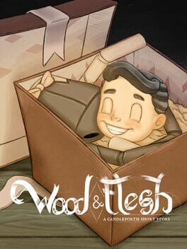 Wood and Flesh: A Candleforth Short Story