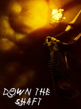 Down the Shaft