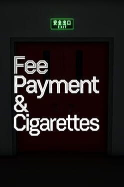 Fee Payment & Cigarettes