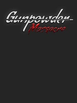 Gunpowder Massacre