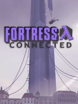 Fortress Connected