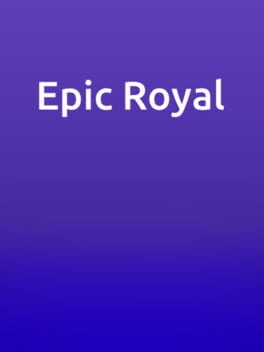 Epic Royal