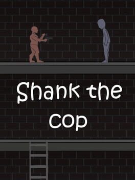 Shank the Cop