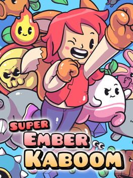 Super Ember Kaboom