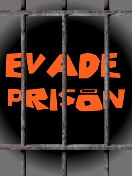 Evade Prison