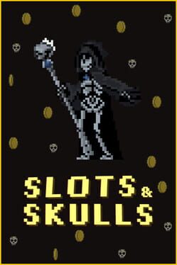 Slots & Skulls
