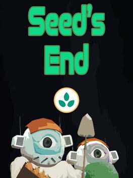 Seed's End