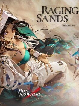 Path to Nowhere: Raging Sands