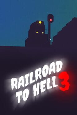 Railroad to Hell 3