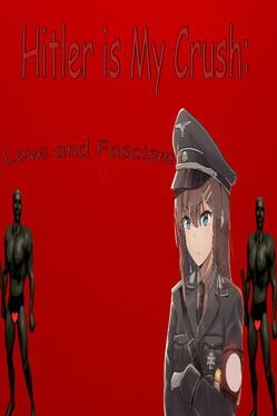 Hitler is My Crush: Love and Fascism