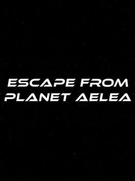 Escape From Planet Aelea