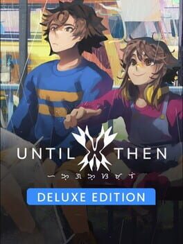 Until Then: Deluxe Edition