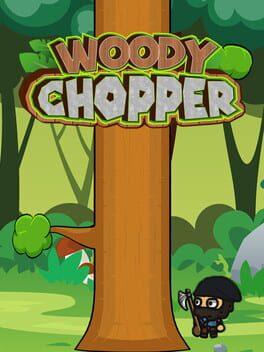 Woody Chopper