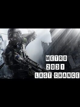 Metro 2031: Last Chance