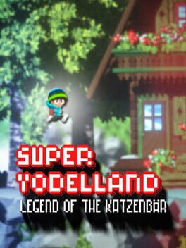 Super Yodelland: Legend of the Katzenbär