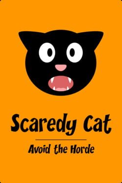 Scaredy Cat: Avoid the Horde