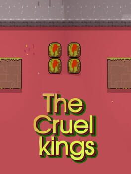The Cruel kings