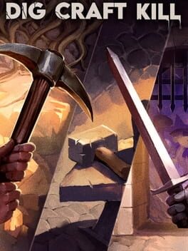 Dig, Craft, Kill