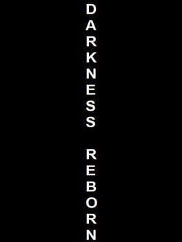 Darkness Reborn