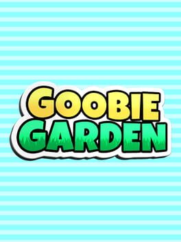 Goobie Garden