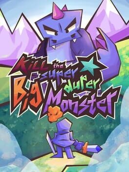 Kill the Super Duper Big Monster