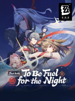 Zenless Zone Zero: Update 2.5 - To Be Fuel for the Night