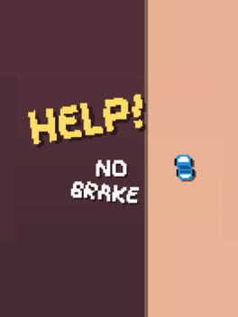 Help! No Brake