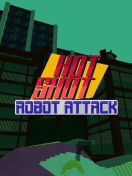 Hot Shot: Robot Attack