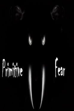 Primitive Fear