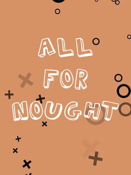 All For Nought: Tic Tac Toe