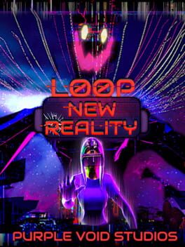 Loop: New Reality