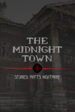 The Midnight Town Stories: Matt's Nightmare