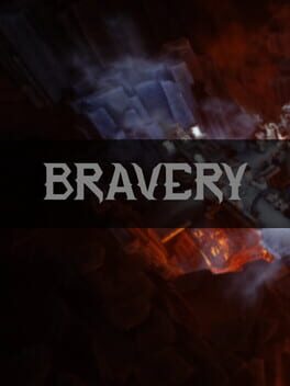 Bravery