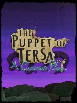 The Puppet of Tersa: A Curious Place