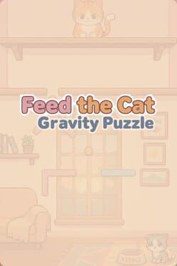Feed the Cat: Gravity Puzzle