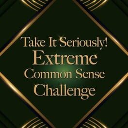 Take It Seriously! Extreme Common Sense Challenge