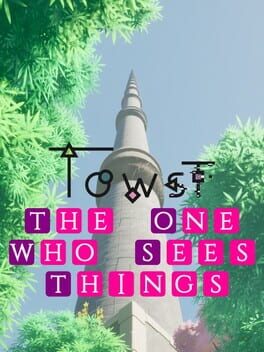Towst: The One Who Sees Things