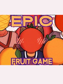 Epic Fruit Game
