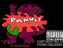 Barney Mutilator