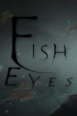 Fish Eyes