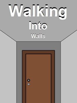 Walking into Walls