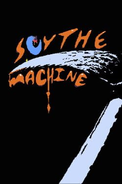 Scythe Machine