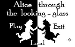 Alice Through the Looking-Glass